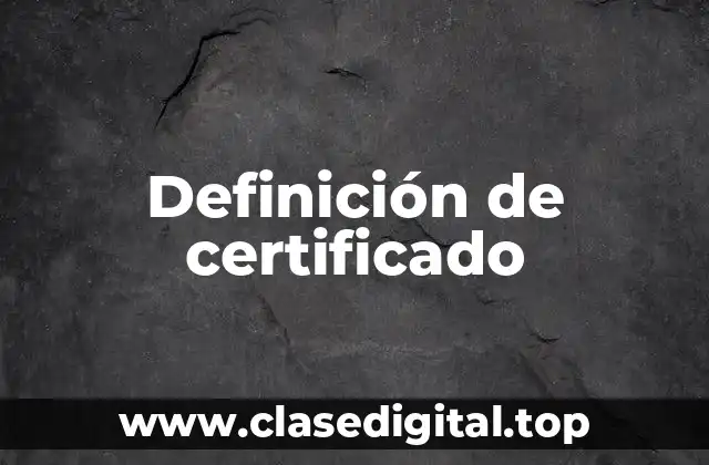 Definición de certificado