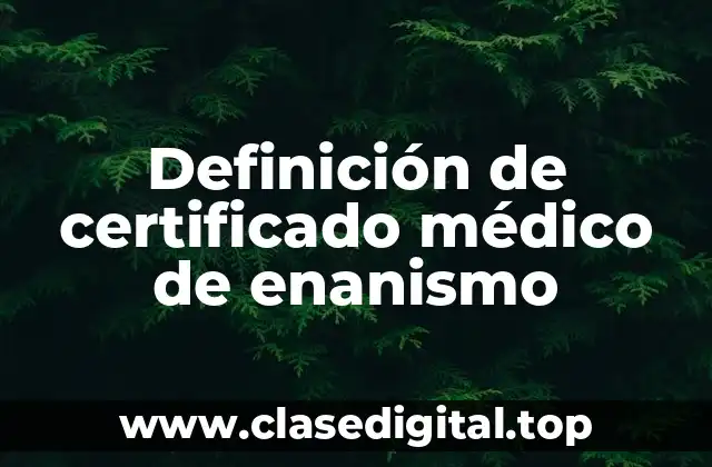 Ejemplos de certificados médicos de enanismo