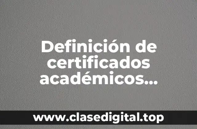 Definición de certificados académicos traducidos al español