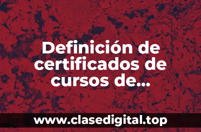 Definición de certificados de cursos de diseñadores