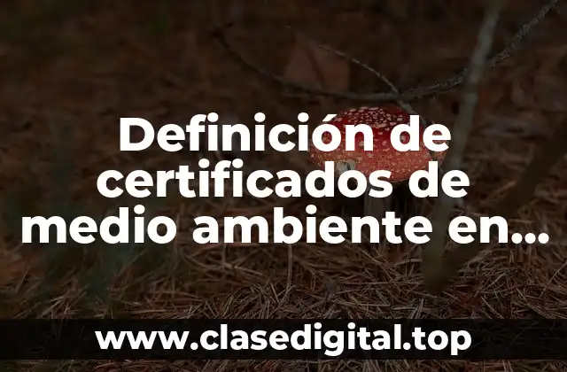 Ejemplos de certificados de medio ambiente