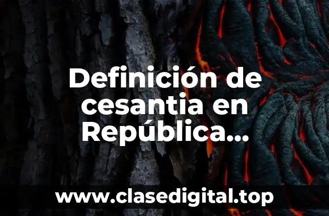 Definición de cesantia en República Dominicana