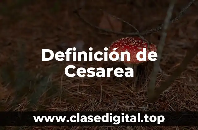Definición de Cesarea