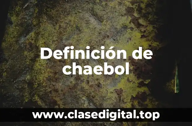 Definición de chaebol