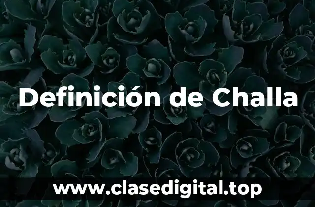 Definición de Challa