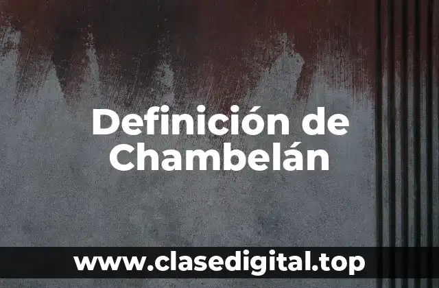 Definición de Chambelán
