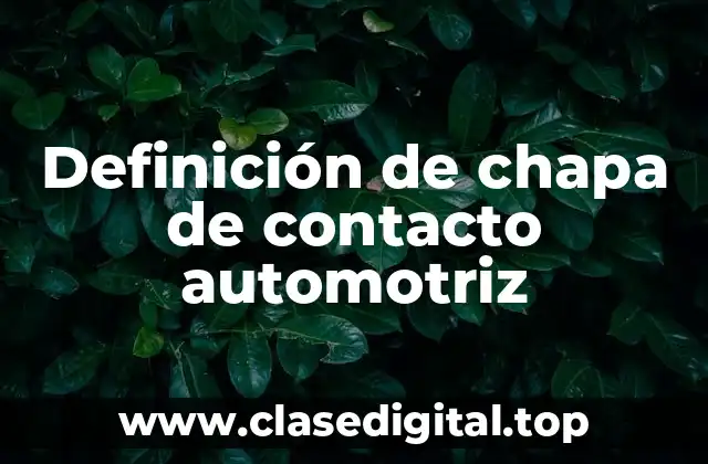 Definición de chapa de contacto automotriz