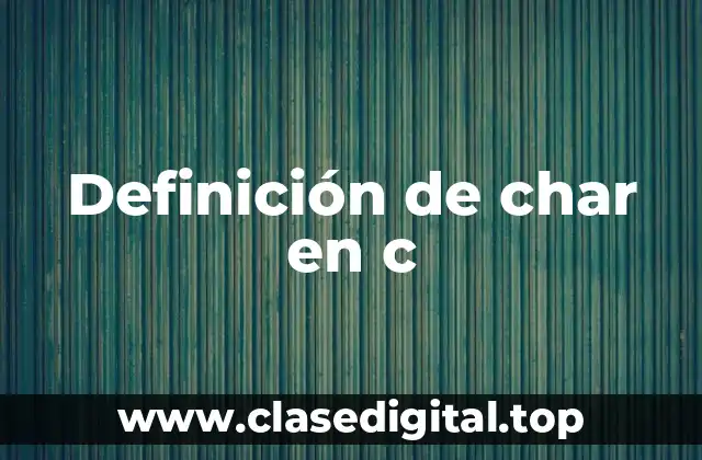 Definición de char en c