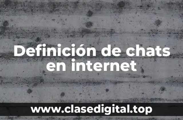 Definición de chats en internet