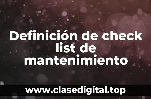 Definición de check list de mantenimiento