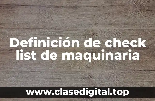 Definición de check list de maquinaria