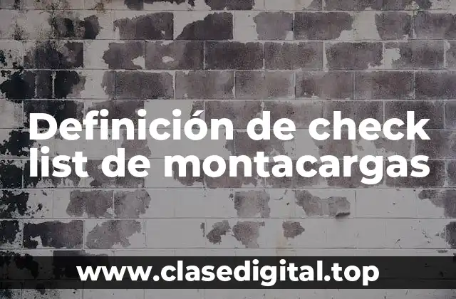 Definición de check list de montacargas