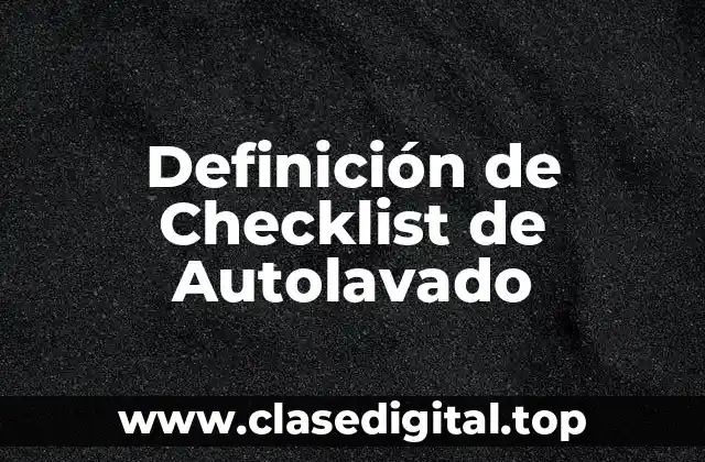 Definición de Checklist de Autolavado