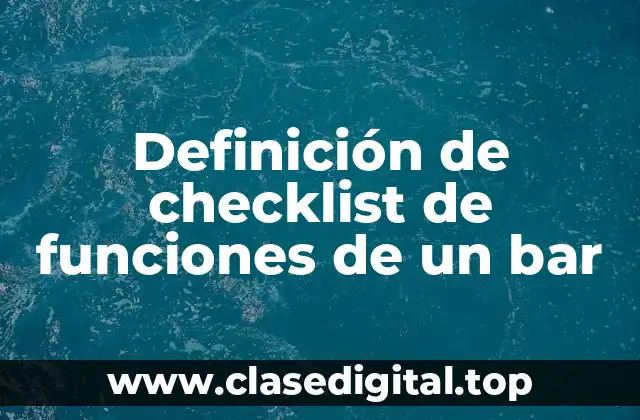 Definición de checklist de funciones de un bar