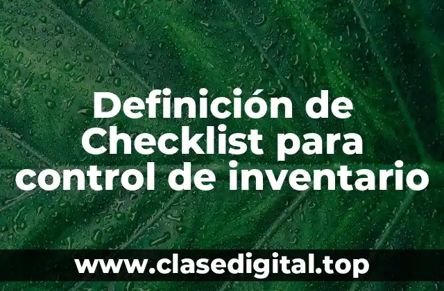 Definición de Checklist para control de inventario
