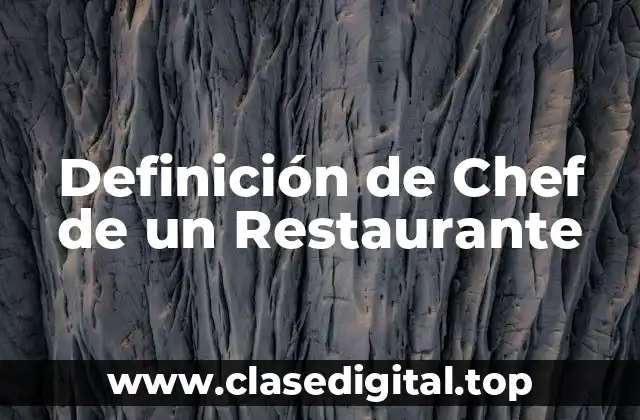 Definición de Chef de un Restaurante