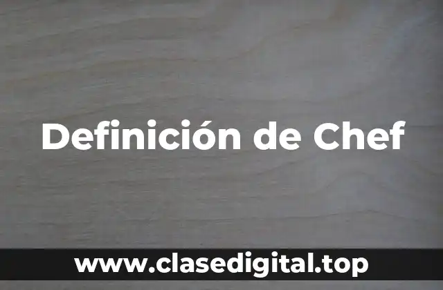 Definición técnica de Chef