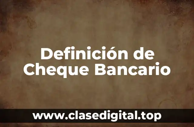 Ejemplos de Cheque Bancario