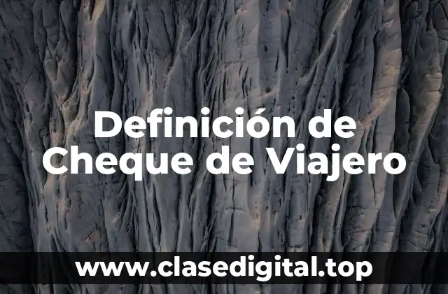 Definición de Cheque de Viajero