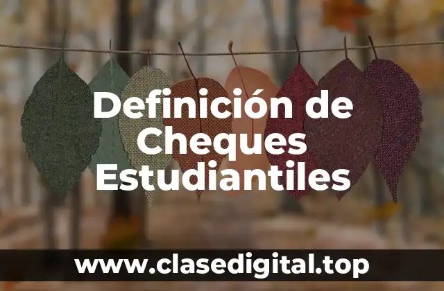Ejemplos de Cheques Estudiantiles