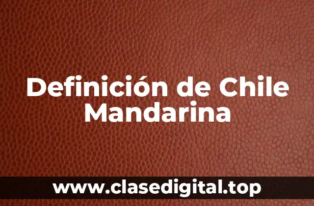 Definición de Chile Mandarina
