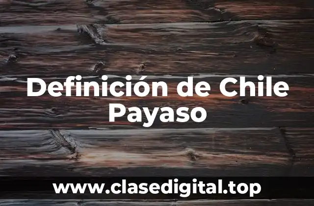 Definición de Chile Payaso