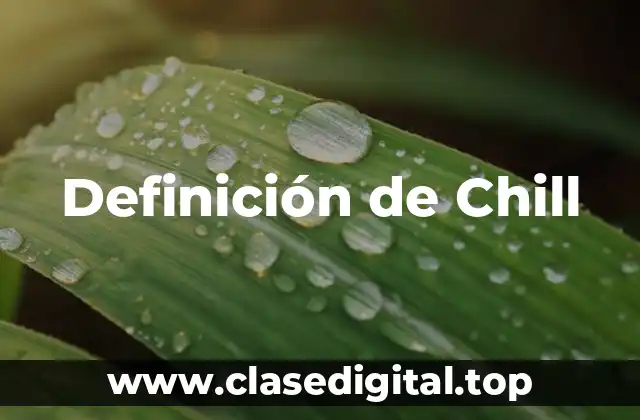 Definición de Chill
