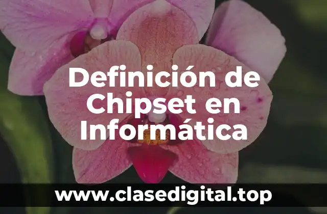 Definición de Chipset en Informática