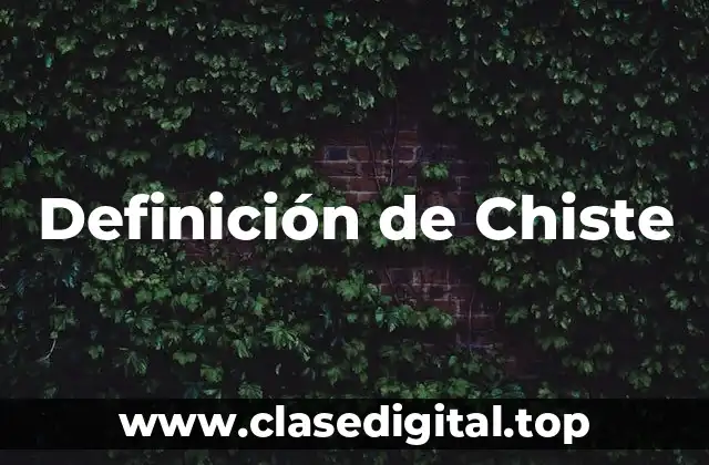 Definición técnica de Chiste