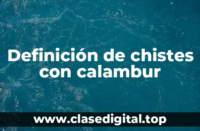 Definición de chistes con calambur