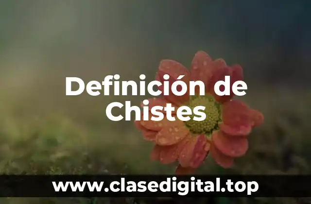 Definición de Chistes