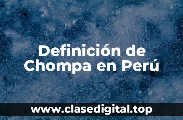 Definición de Chompa en Perú