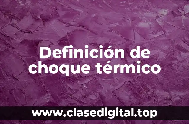 Ejemplos de choque térmico