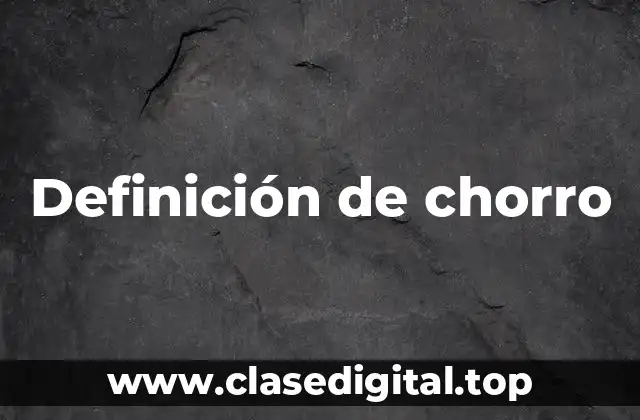 Definición de chorro