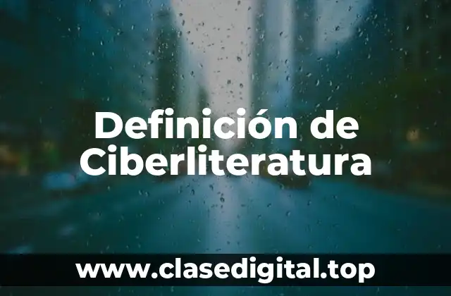 Definición de Ciberliteratura