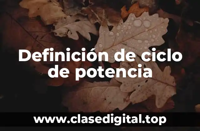 Definición de ciclo de potencia
