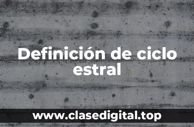 Definición de ciclo estral