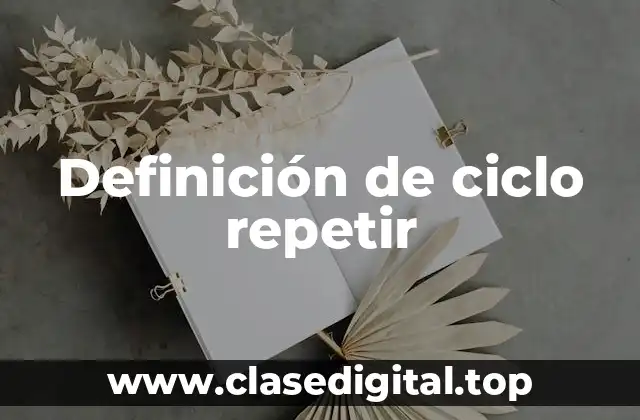 Ejemplos de ciclo repetir