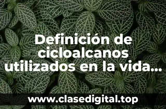 Ejemplos de cicloalcanos
