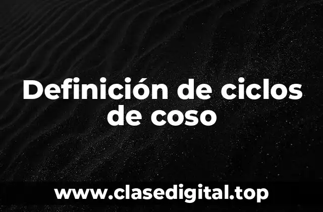 Definición de ciclos de coso