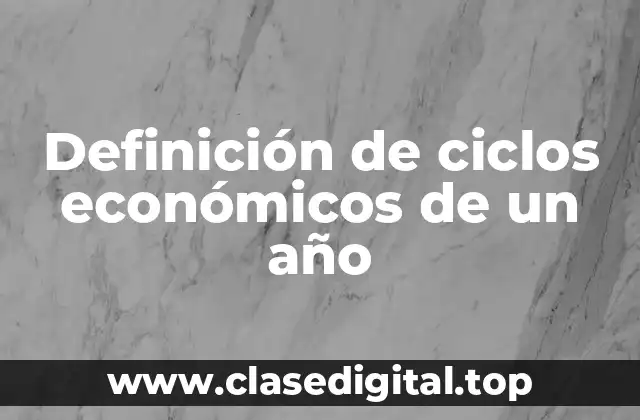 Ejemplos de ciclos económicos