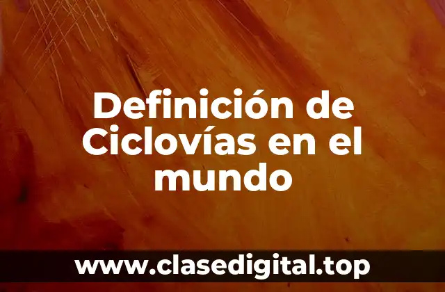 Definición de Ciclovías en el mundo