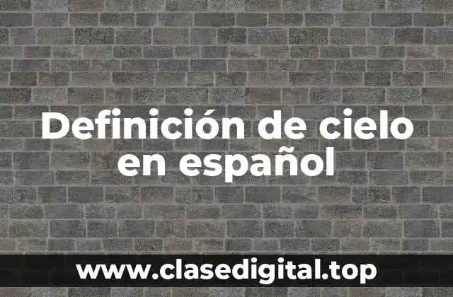 Definición de cielo en español