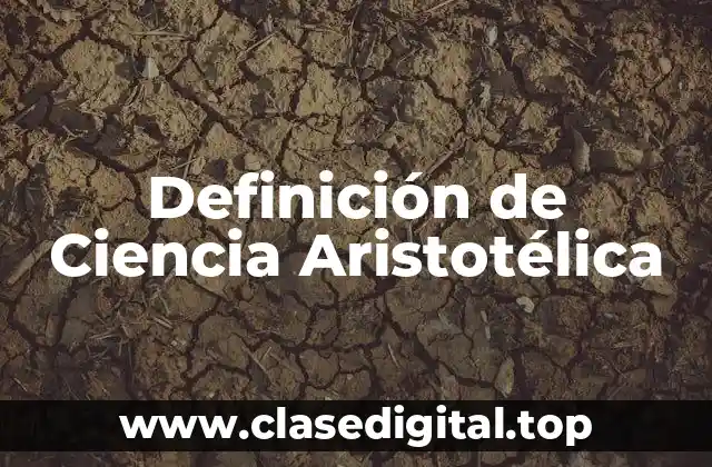 Definición de Ciencia Aristotélica
