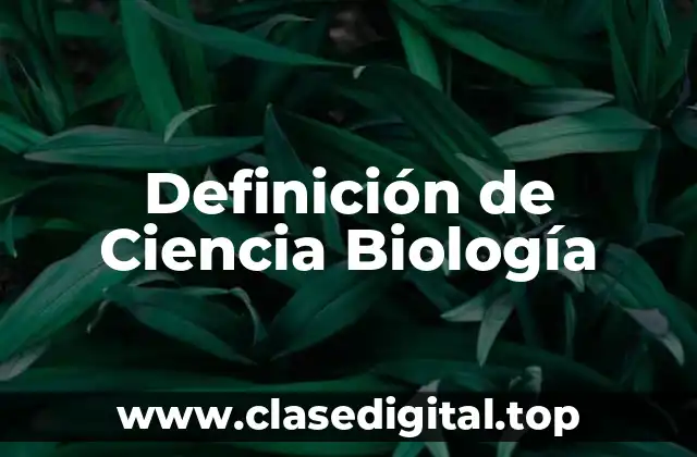 Ejemplos de Ciencia Biología