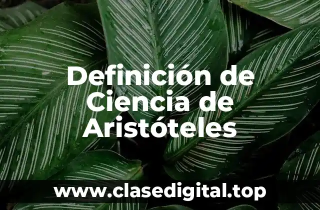 Definición de Ciencia de Aristóteles