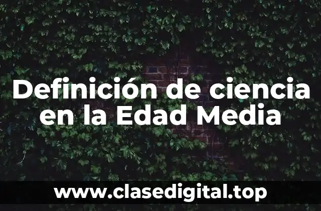 Definición de ciencia en la Edad Media