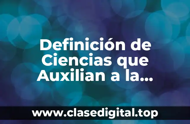 Ejemplos de Ciencias que Auxilian a la Geografía