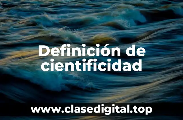 Definición de cientificidad