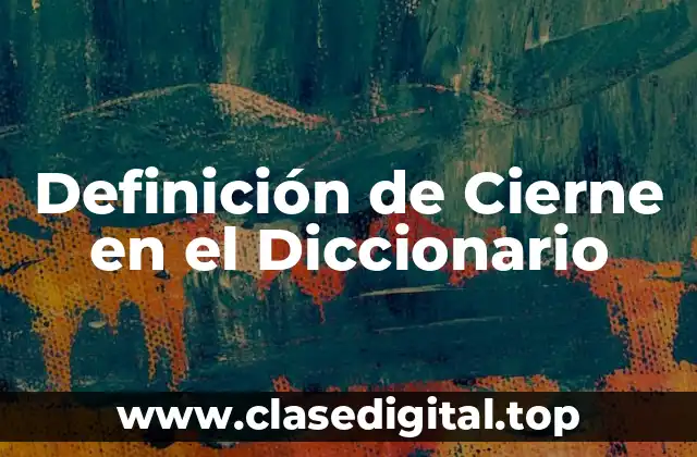 Definición de Cierne en el Diccionario